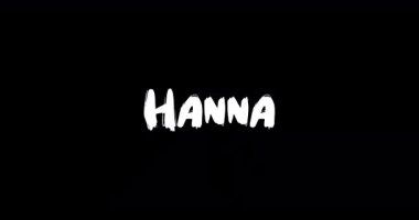 Grunge 'da Hanna Kadın Adı Siyah Arkaplan Üzerinde Cüretkar Metin Tipografisinin Geçiş Efektini Çözdü
