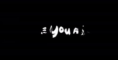 I Like You a Lot.-Love Grunge Geçiş Efekti Kara Arkaplan Üzerine Metin Tipografi Animasyonu