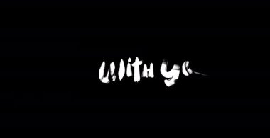  I 'm With You-Love Grote Grunge Geçiş Efekti Metin Tipografisi Siyah Arkaplan Animasyonu