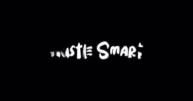 Hustle Smart.-İlham verici alıntı Grunge Metin Tipografi Animasyon Grunge Geçiş Efekti Çözücü