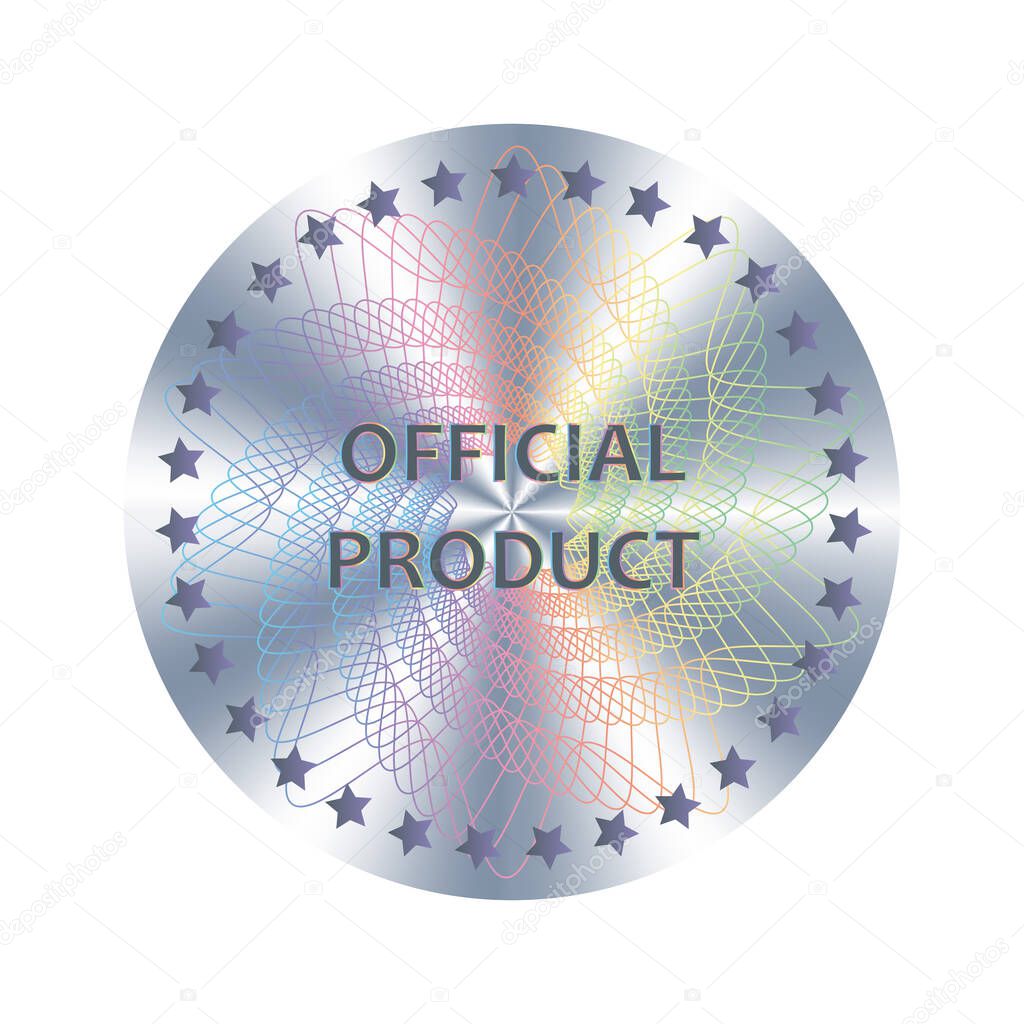 Official product round hologram sticker. Vector sticker, bage, award, sign for label design