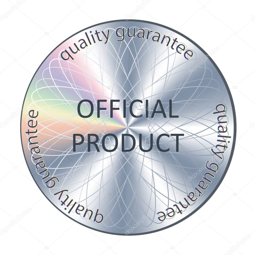 Official product round hologram realistic sticker. Vector icon, badge, sticker for product quality guarantee and label design