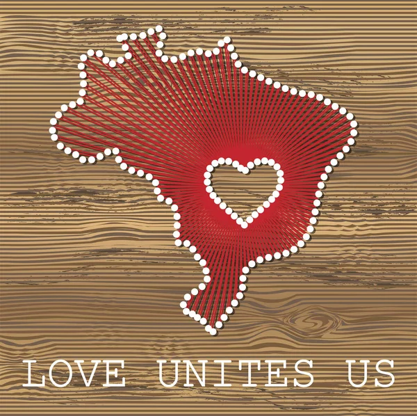 Brazílie vektorová mapa se srdcem. Smyčcové umění, příze a kolíky na dřevěné deskové textuře. Láska nás spojuje. Poselství lásky. Brazílie umělecká mapa — Stockový vektor