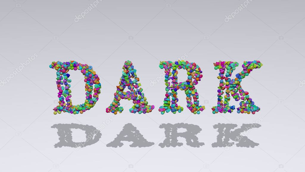 dark written in 3D illustration by colorful small objects casting shadow on a white background. abstract and black