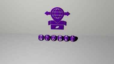 Duvarda GLOBAL 3D simgesi ve yerdeki kübik alfabelerin metni - konsept ve iş dünyası için 3D illüstrasyon
