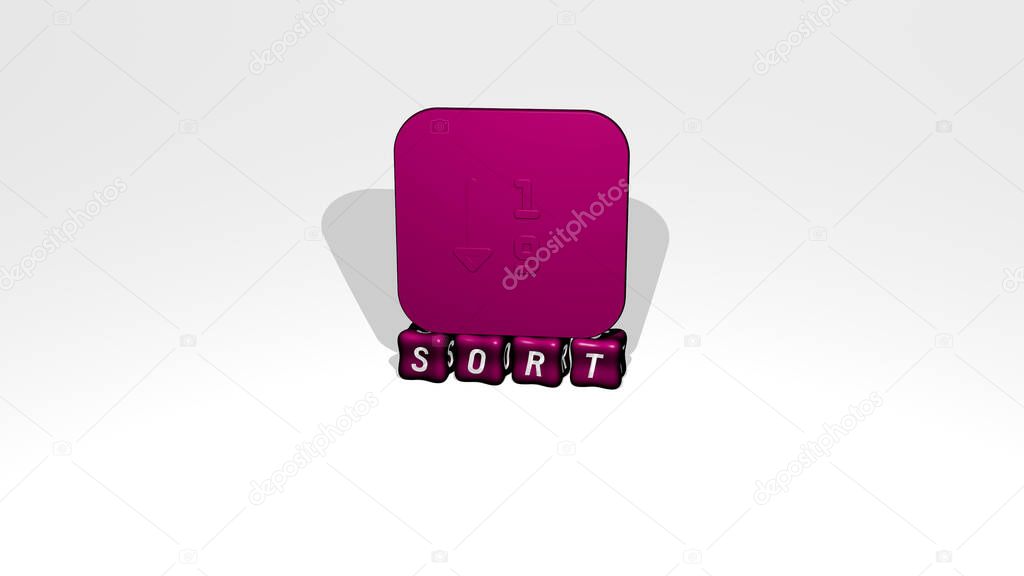 sort 3D icon object on text of cubic letters, 3D illustration for background and concept
