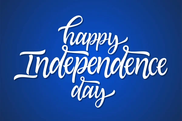 Happy Independence Day - lettrage au pinceau dessiné à la main vectoriel — Image vectorielle