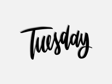 Salı günü. Beyaz arkaplanda el yazısıyla yazılmış harfler. Poster, sosyal ağ, afiş, kartlar için vektör şablonu.