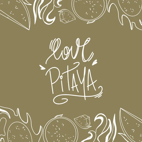 Juicy kawaii hand lettering love pitaya with cactus fruits. Squared postcard on a green background. Digital doodle outline art. Print for packaging, wrapping paper, fabric, menu, kitchen.