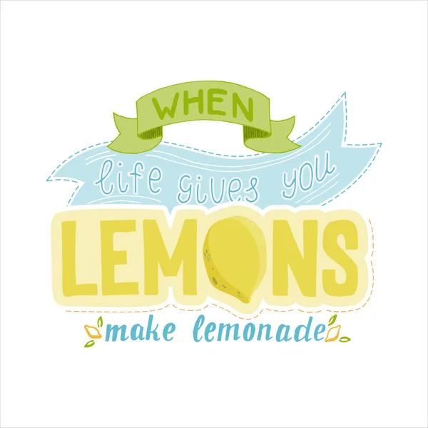 Коли життя дає тобі лимони роблять лимонад. Ручне креслярське написання плакат, картка, мітка, ярлик тощо . — стоковий вектор