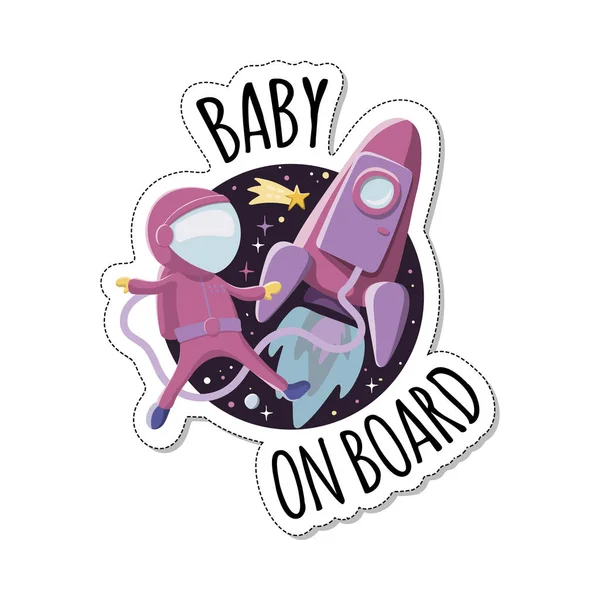 Baby on board sign with child astronaut near the rocket in space. Car sticker with warning. — Stock Vector