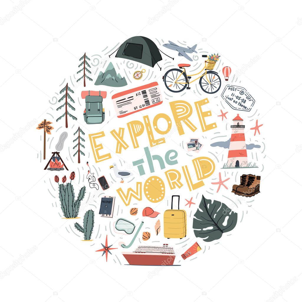 Explore the world. Hand lettering. Round print with tavel symbols. Hand drawn doodle style illustration