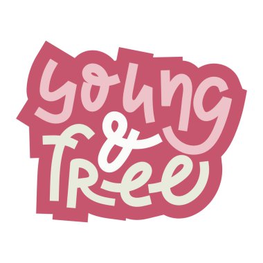 Genç ve ücretsiz el yazısı afiş, etiket veya damga.