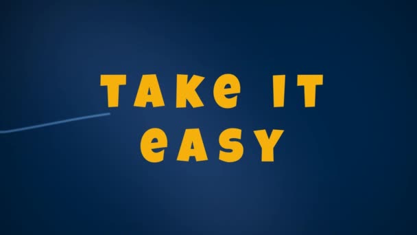 Лозунг Take Easy Text Yellow Blue Background — стоковое видео