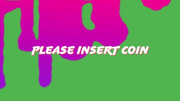 Digital Animation Please Inset Coin Sign Arcade Game Pink Dripping — Stock Video