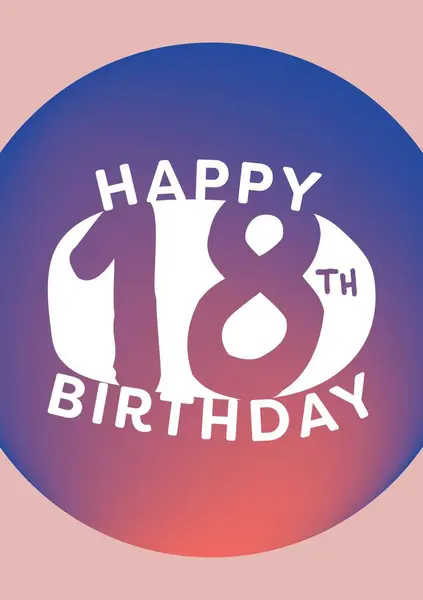 Composite Happy 18Th Birthday Text Circles Pink Background Birthday Birthday — Stock Photo, Image