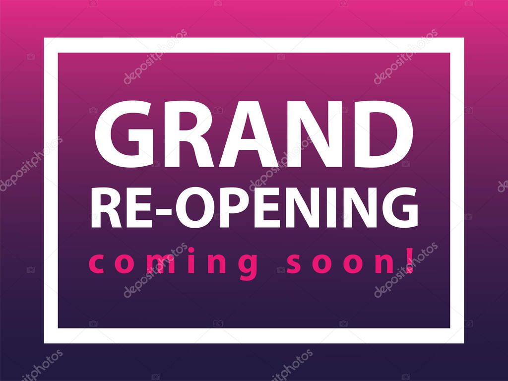 grand re opening coming soon, we are working again