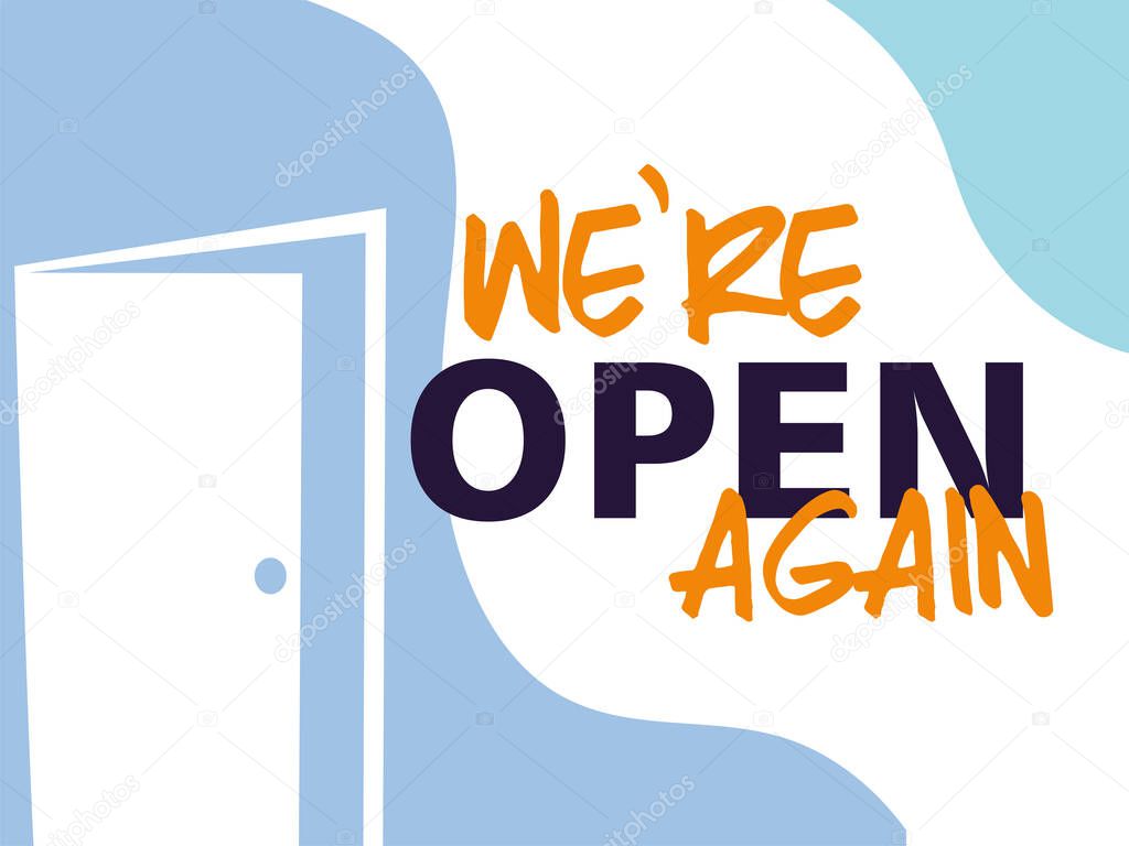 we are open again, we are working again