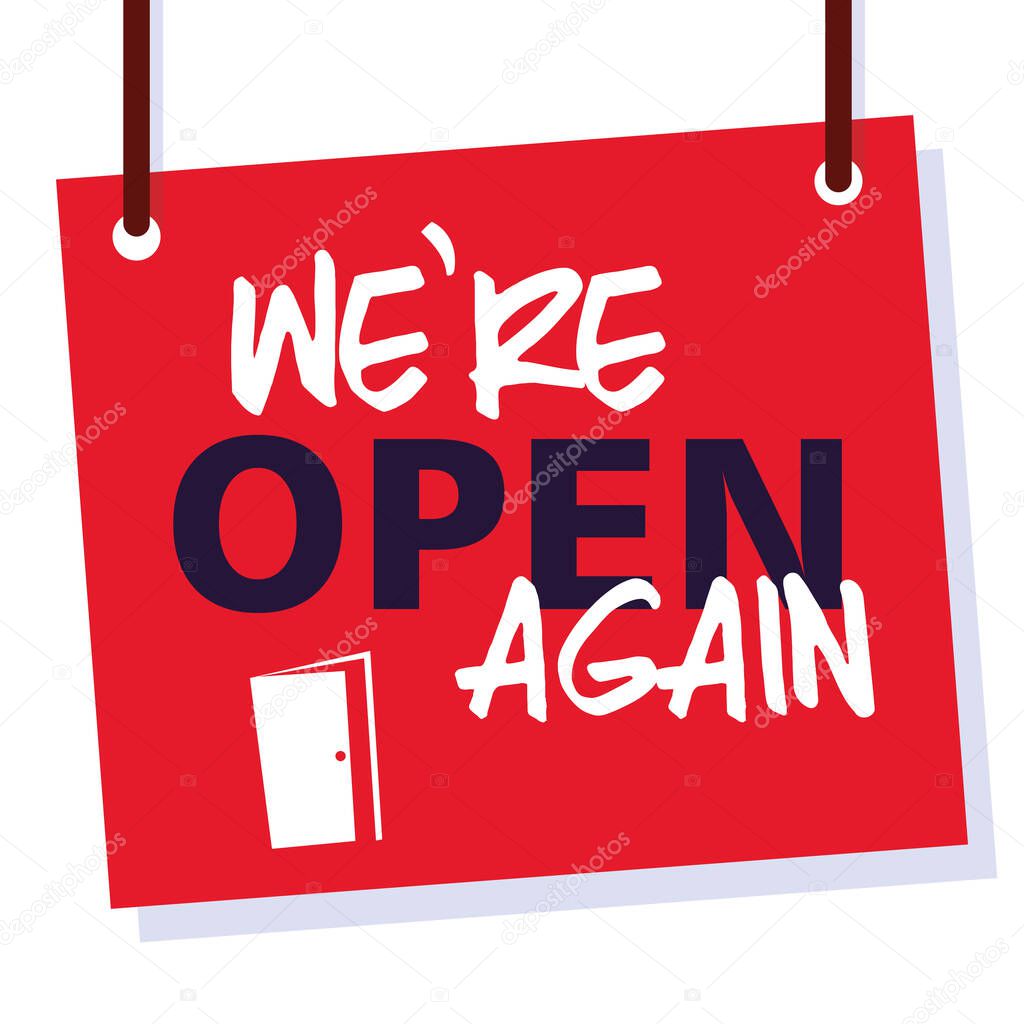 we are open again, we are working again