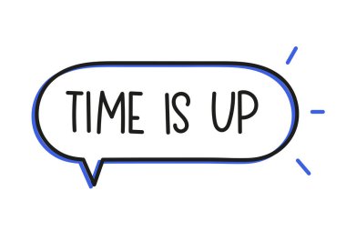 Yazı süresi doldu. El yazısıyla yazılmış resimli harfler. Konuşma balonunda siyah vektör metni. Basit taslak işaretleme biçimi. Sohbetin taklidi.