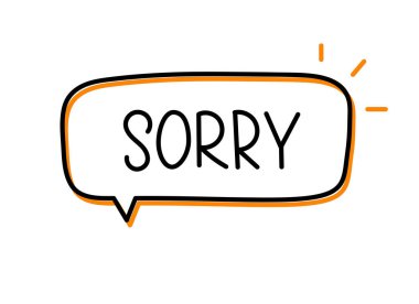 Özür dilerim, yazı. El yazısıyla yazılmış resimli harfler. Konuşma balonunda siyah vektör metni. Basit taslak işaretleme biçimi. Sohbetin taklidi.