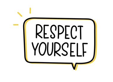 Kendine yazıtlara saygı göster. El yazısıyla yazılmış resimli harfler. Konuşma balonunda siyah vektör metni. Basit taslak işaretleme biçimi. Sohbetin taklidi.