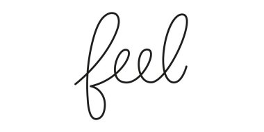 Bir satırla yazılmış cümleyi hisset. Tek satır vektör metin ögesi beyaz arkaplanda izole edildi. Basit yazıtlar