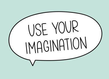 Hayal gücünüzü kullanın. El yazısıyla yazılmış resimli harfler. Konuşma balonunda siyah vektör metni. Basit özet