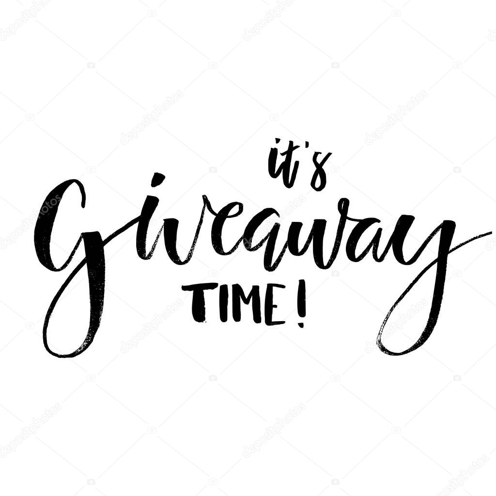 It's Giveaway Time Lettering text. Typography for promotion in social media isolated on white background. Free gift raffle, win a freebies. Vector advertising.