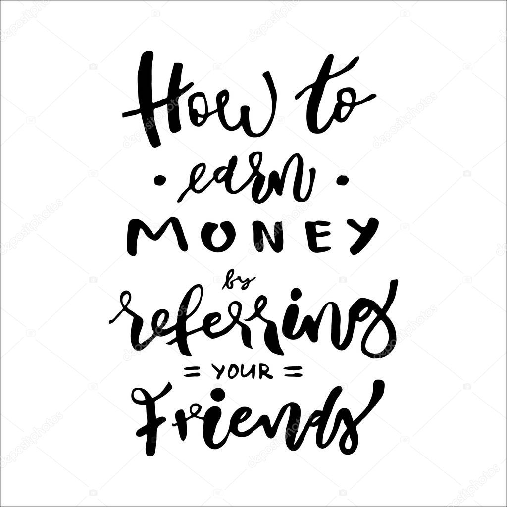 Refer a friend vector lettering. Referral marketing phrase isola