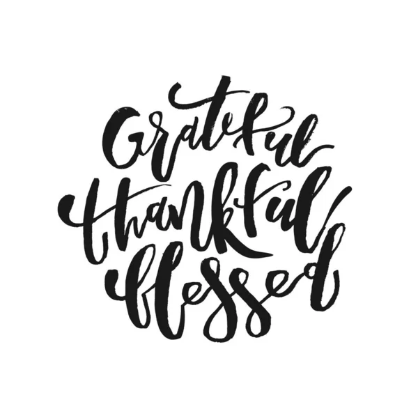Grateful Thankful Blessed - Inspirational Natal férias lett —  Vetores de Stock