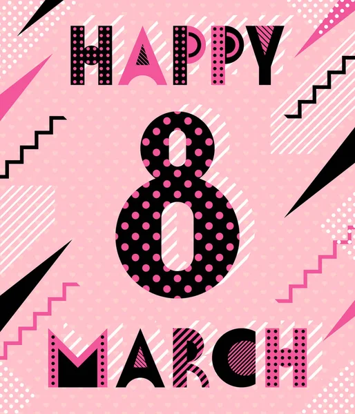 Χαρούμενη 8 Μαρτίου. Ημέρα των γυναικών. Μοντέρνα γεωμετρική γραμματοσειρά στο στυλ του Μέμφις των 80s-90s. Φόντο με αφηρημένα γεωμετρικά στοιχεία — Διανυσματικό Αρχείο
