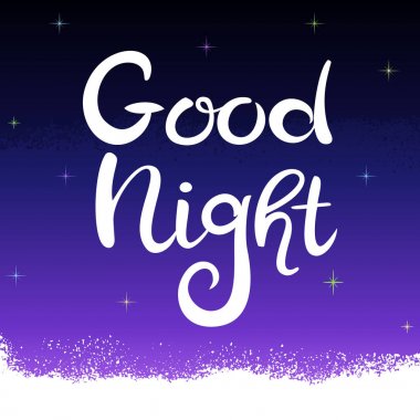 İyi geceler yazı. Yıldızlarla karanlık bir gece gökyüzüne elle çizilmiş yazıt. 