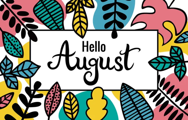 Lettering Hello August. The inscription in a rectangular frame decorated with leaves of different plants. — Stock Vector