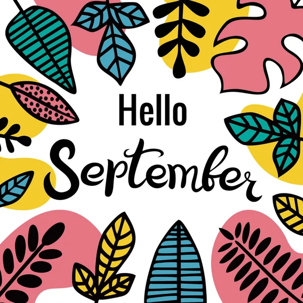 Hello September. Lettering. The inscription in frame decorated with leaves of different plants. — Stock Vector