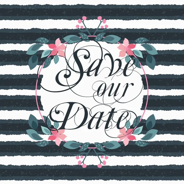 Αποθηκεύσετε Την Ημερομηνία Γάμος Πρόσκληση Floral Στοιχεία Ριγέ Φόντο Τυπογραφικής — Διανυσματικό Αρχείο