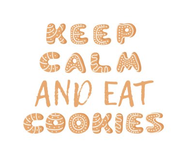 Karikatür vektör çizim Zencefil Ekmek tanımlama bilgilerini metin: sakin saklayıp çerezler yemek. Elle çizilmiş Noel yazı tipi. Gerçek yaratıcı tatil alfabe fırında