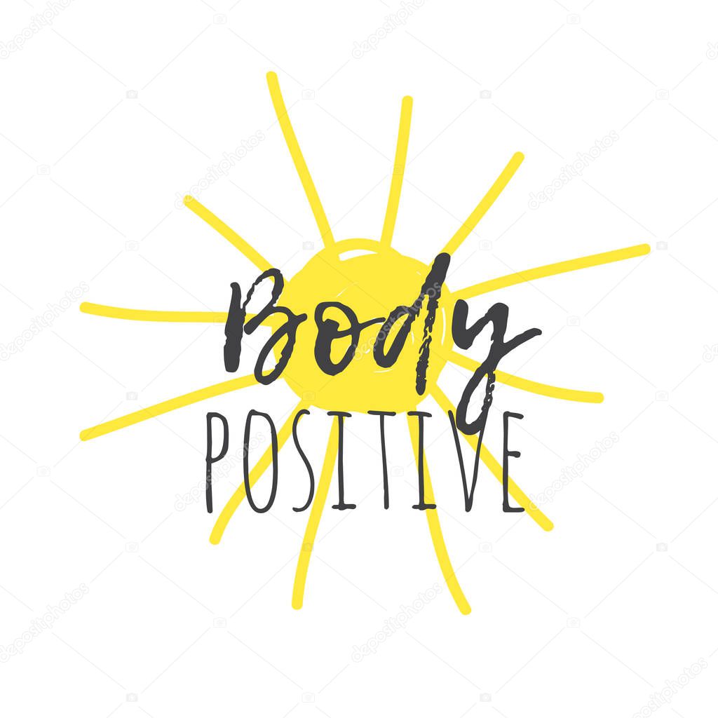 Hand drawn illustration sun and text BODY POSITIVE. Positive quo