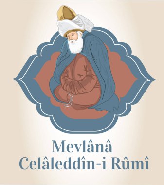 Mevlana Celaleddin Rumi hoşgörü ve barışın sembolüdür.