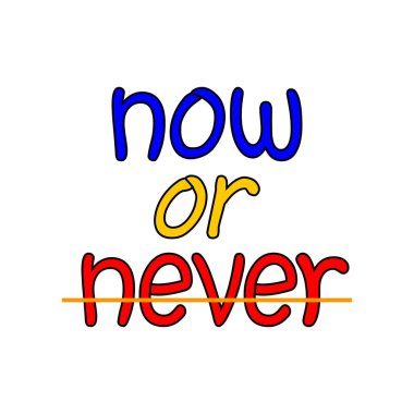 Şimdi ya da asla, t-shirt, giyim, moda, üniforma vs. için vektör tasarımı harfi