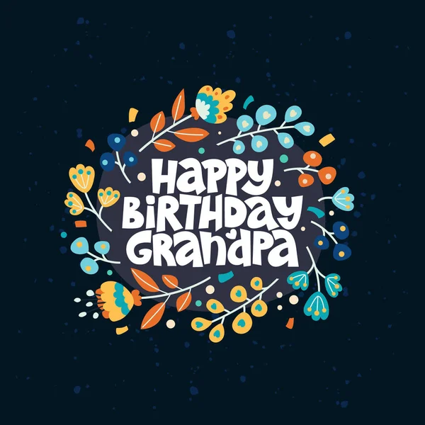 Happy Birthday Grandpa Lettering Complimentary Quote Dark Background Typography Phrase — Stock Vector