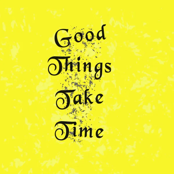 Great Things Take Time Text Black Particles White Yellow Grungy — Stock Photo, Image