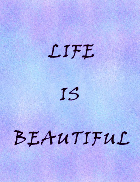 Życie Jest Piękne Tekst Wodnistej Kolorowe Tło Inspirujące Motivational Life — Zdjęcie stockowe