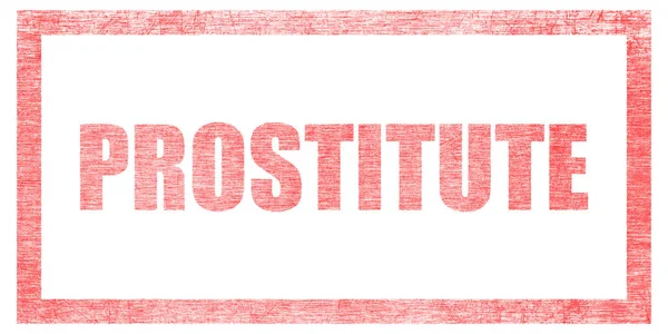 Sello Rojo Sobre Fondo Blanco Aislado Cartas Texto Prostituta — Foto de Stock
