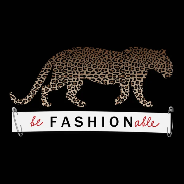 Be Fashionable animal print with leopard silhouette and leopard pattern on black background. Trend fashion composition with lettering for tshirt and apparel graphics, poster, print, postcard.