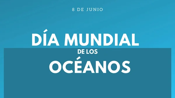 Poster Banner Card Illustration Text Written Spanish World Oceans Day — Stock Photo, Image