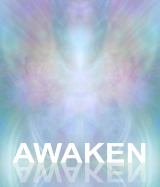 Spiritual Awakening Background message board - the word AWAKEN reflected at bottom with copy space above, against a  subtle blue pink, orange, purple and green energy field background                clipart