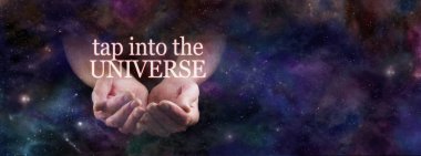 Tap Into the Power of the Universe - male cupped hands emerging from heavenly deep space with the words TAP INTO THE UNIVERSE floating above on a cosmic night sky background clipart