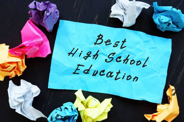 Educational concept about Best High School Education with inscription on the piece of paper.