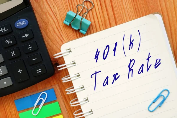 Финансовая Концепция Около 401 Налоговая Ставка Надписью Листе — стоковое фото